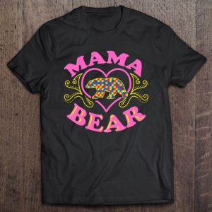 Mama Bear Autism Awareness Autism Mom Mommy Tee 1