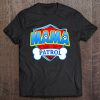 Mama Patrol Dog Funny Gift Birthday Party