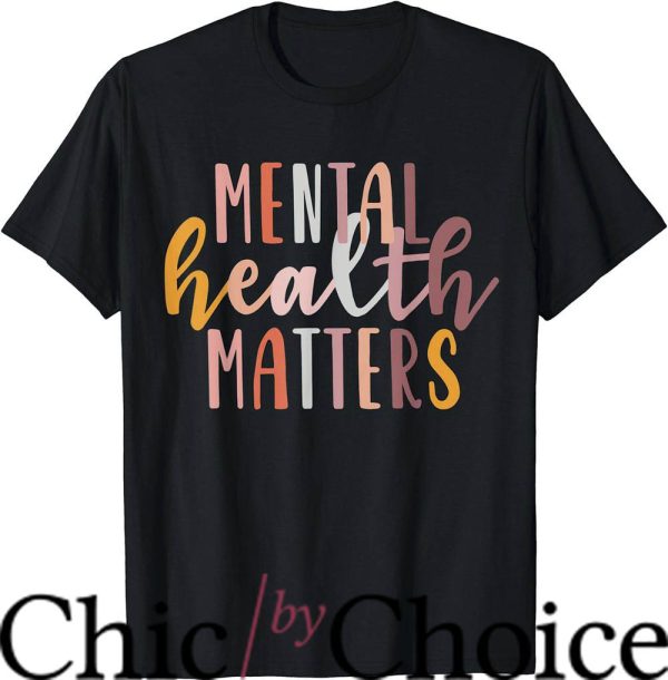 Mental Health Matters T-Shirt Brain Illness Awareness TShirt