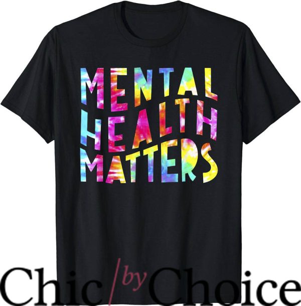 Mental Health Matters T-Shirt Health Awareness Month Shirt