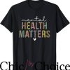 Mental Health Matters T-Shirt Human Brain Illness Awareness