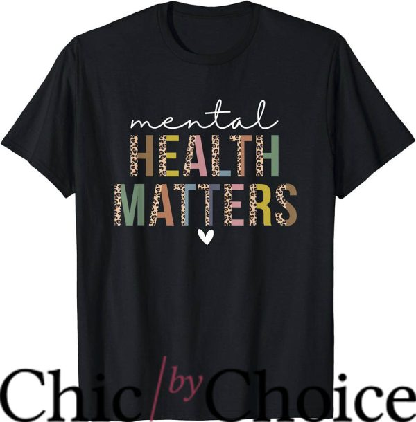 Mental Health Matters T-Shirt Human Brain Illness Awareness