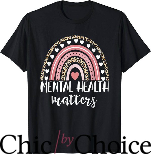 Mental Health Matters T-Shirt Rainbow Spread Awareness Tee