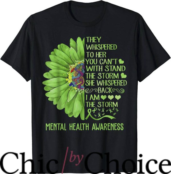 Mental Health Matters T-Shirt Sunflower I Am The Storm Tee