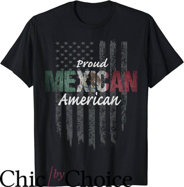 Mexican American T-Shirt Proud Mexican American