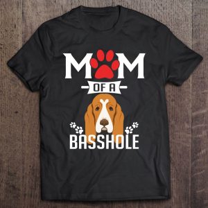 Mom Of A Basshole Funny Basset Hound Dog Mom