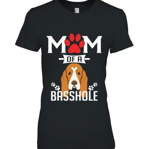 Mom Of A Basshole Funny Basset Hound Dog Mom
