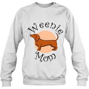 Mom Of A Weenie Ironic Dachshund Saying 3 Mom Of A Weenie Ironic Dachshund Saying 4