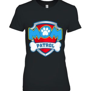 Mom Patrol Shirt – Dog Mom Dad Funny Gift Birthday Party