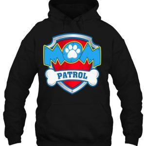 Mom Patrol Shirt Dog Mom Dad Funny Gift Birthday Party 3