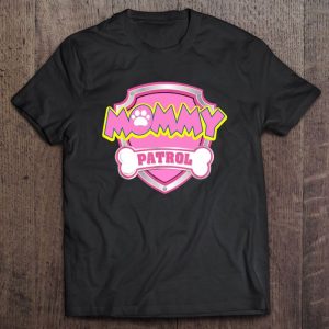 Mommy Patrol Dog Mom
