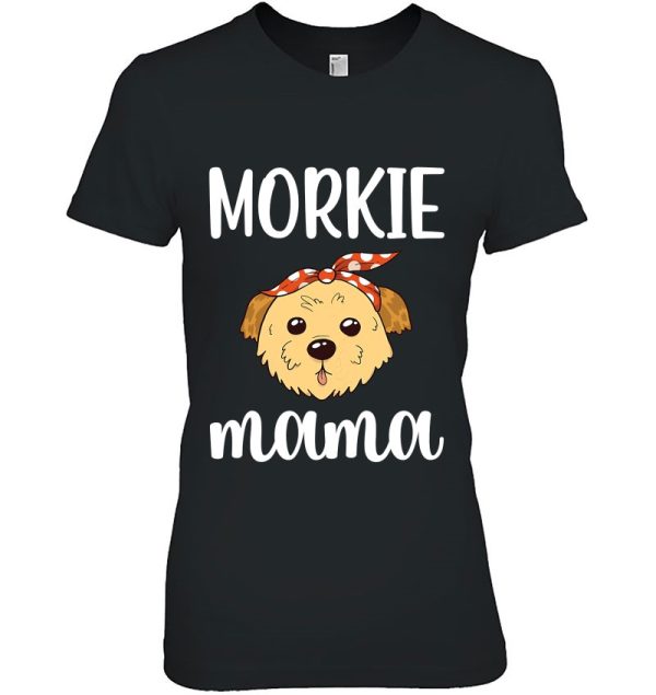 Morkie Mama Maltese Yorkie Mix Morkie Dog Owner Morkie Mom