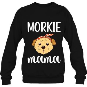 Morkie Mama Maltese Yorkie Mix Morkie Dog Owner Morkie Mom 4