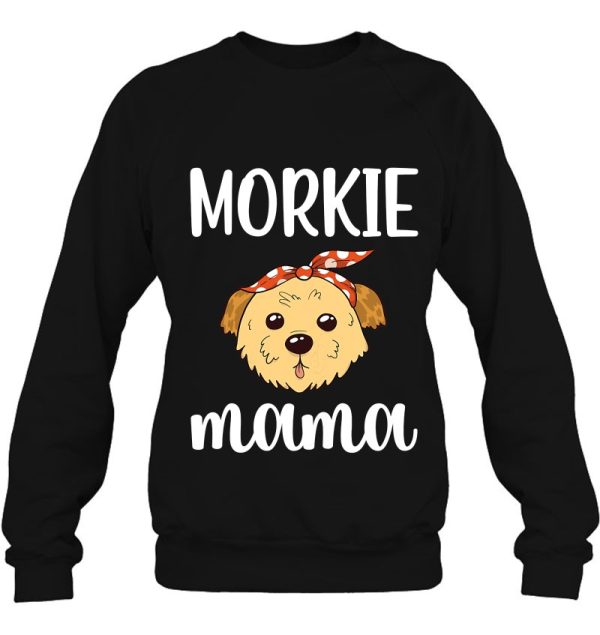 Morkie Mama Maltese Yorkie Mix Morkie Dog Owner Morkie Mom