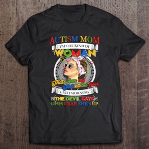 Mother Autism Mom Im A Kind Of Woman Autism Awareness 1