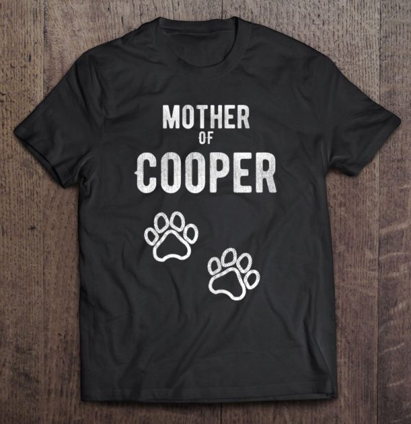 Mother Of Cooper – Dog Puppy Personalized Name Graphic