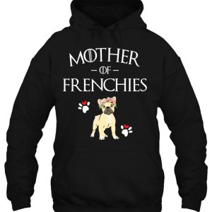 Mother Of Frenchies French Bulldog Frenchie Mom Lover 3