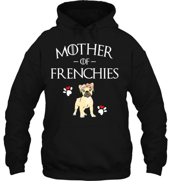 Mother Of Frenchies – French Bulldog – Frenchie Mom Lover