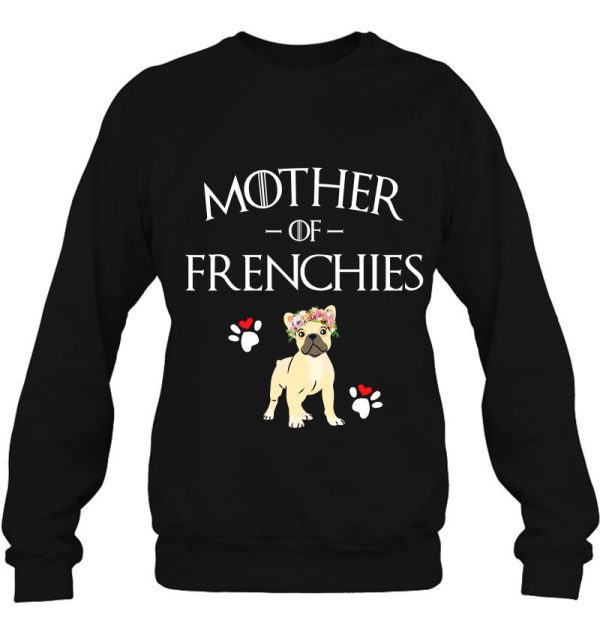 Mother Of Frenchies – French Bulldog – Frenchie Mom Lover