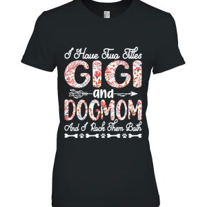 Mother’s Day I Have Two Titles Gigi And Dog Mom