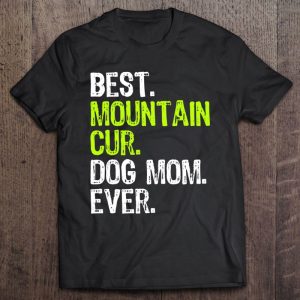 Mountain Cur Dog Mom Ever Dog Lovers Gift