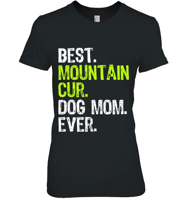 Mountain Cur Dog Mom Ever Dog Lovers Gift