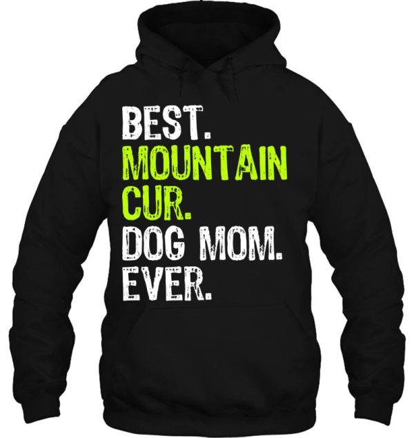 Mountain Cur Dog Mom Ever Dog Lovers Gift