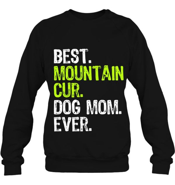 Mountain Cur Dog Mom Ever Dog Lovers Gift