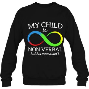 My Child Is Non-Verbal But His Mama Ain't Autism Mom 3 My Child Is Non Verbal But His Mama Aint Autism Mom 4