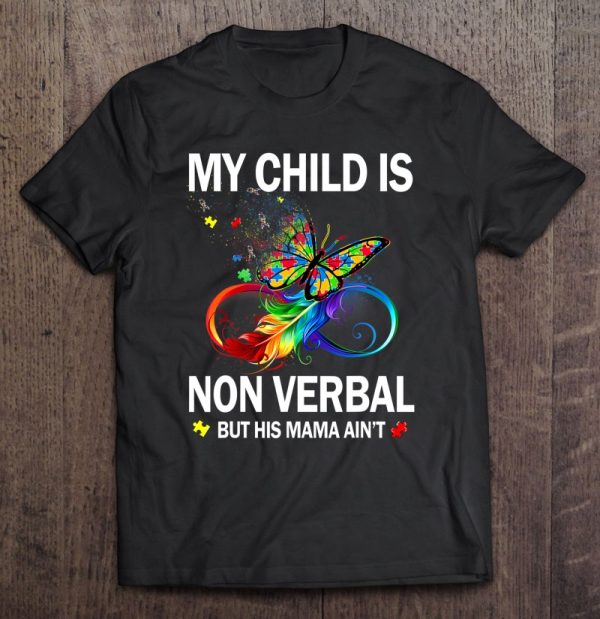 My Child Is Non-Verbal But His Mama Ain’t Autism Mom Boy