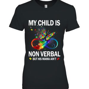 My Child Is Non Verbal But His Mama Aint Autism Mom Boy 2