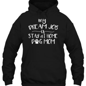 My Dream Job Stay At Home Dog Mom 2 My Dream Job Stay At Home Dog Mom 3