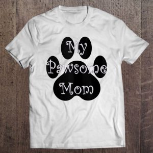 My Pawsome Mom Dog Lovers