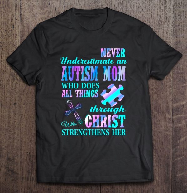 Never Underestimate An Autism Mom Who Does All Things