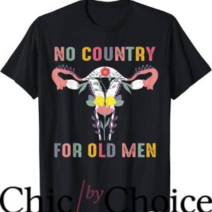 No Country For Old Men T-Shirt Funny Pro Choice Movie