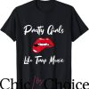 No Country For Old Men T-Shirt Pretty Girls Like Trap Shirt
