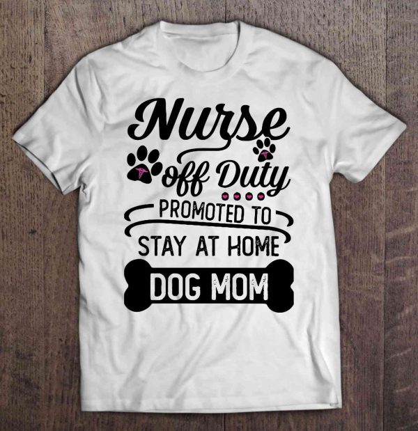 Nurse Off Duty Promoted To Stay At Home Dog Mom