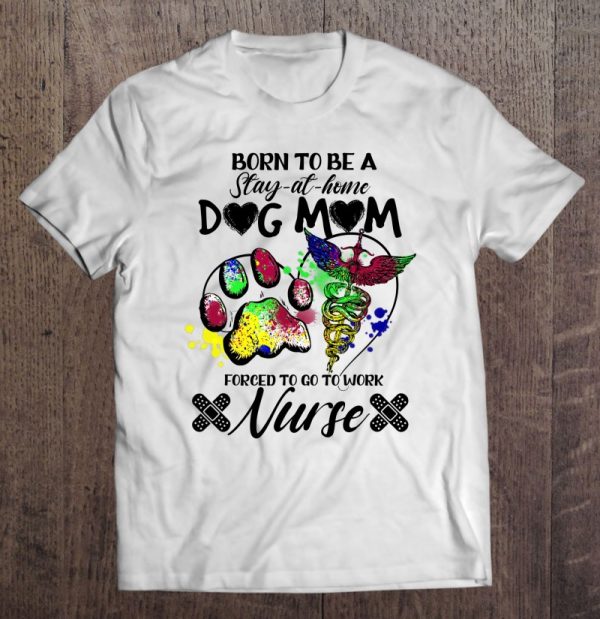 Nurses Stay At Home Dog Mom Nurse