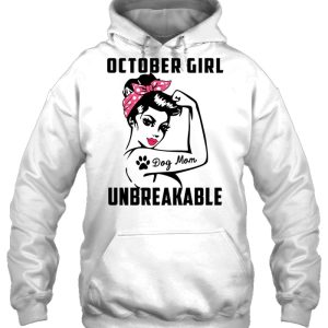 October Girl Unbreakable Dog Mom 3