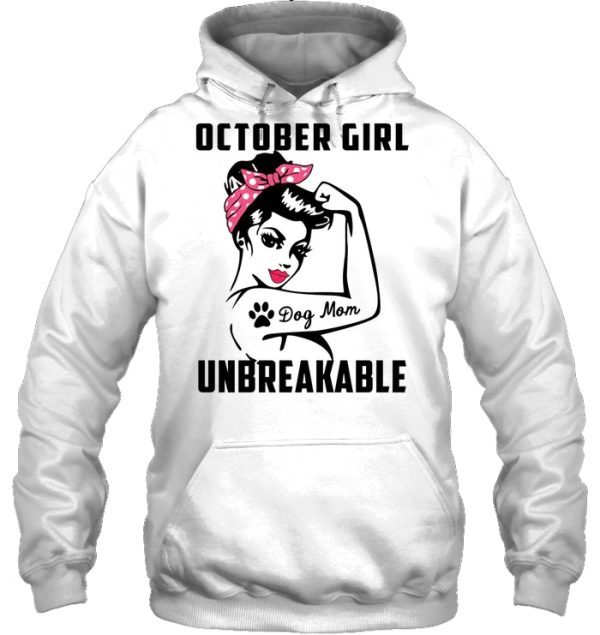 October Girl Unbreakable Dog Mom