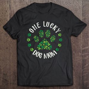 One Lucky Dog Mom Dog Mom Tee St. Patrick’s Day