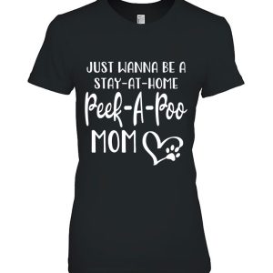 Peek-A-Poo Mom Shirt Dog Gift Stay At Home Dog Mom