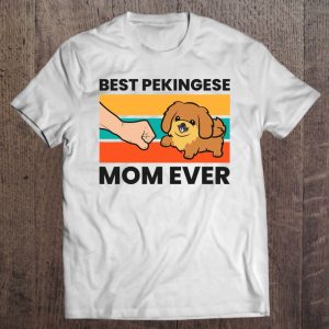 Pekingese Dog Mama Best Pekingese Mom Ever