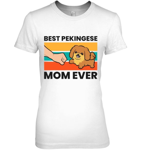 Pekingese Dog Mama Best Pekingese Mom Ever