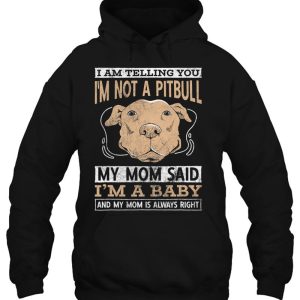 Pet Dog I Am Telling You I Am Not A Pitbull 3