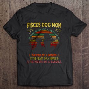 Pisces Dog Mom The Soul Of A Witch The Fire Of A Lioness Vintage Version