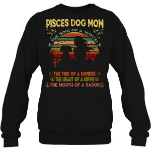 Pisces Dog Mom The Soul Of A Witch The Fire Of A Lioness Vintage Version