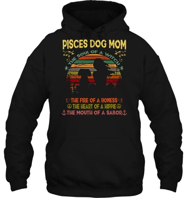 Pisces Dog Mom The Soul Of A Witch The Fire Of A Lioness Vintage Version