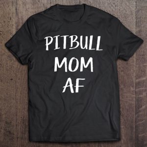Pitbull Mom Af Funny Womens Pit Bully Dog Mama