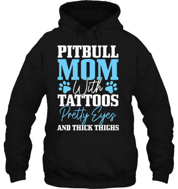 Pitbull Mom With Tattoos Pretty Eyes Thick Thighs Dog Funny